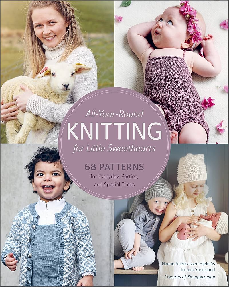 Hanne Andreassen Hjelmas - Book - All Year Round Knitting for Little Sweethearts